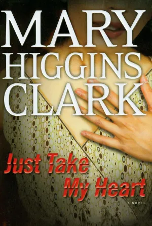 Just Take My Heart: A Novel Hardcover  April 7, 2009
