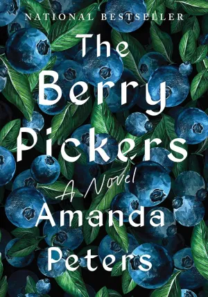 The Berry Pickers: A Novel Hardcover  October 31, 2023